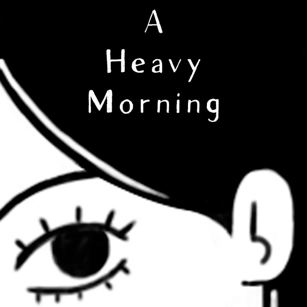 A Heavy Morning